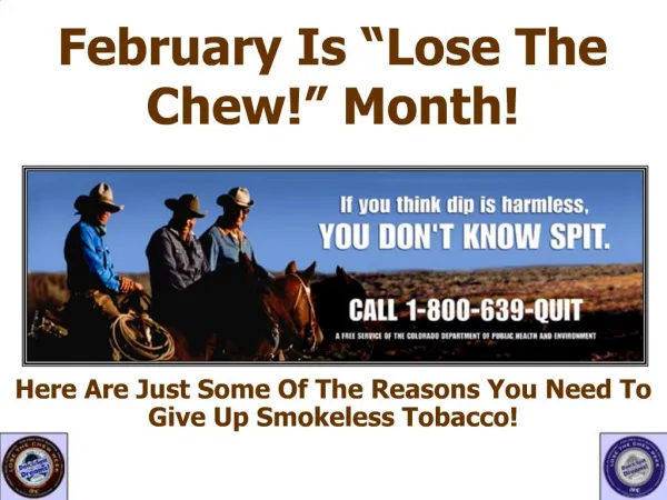 February Is Lose The Chew Month