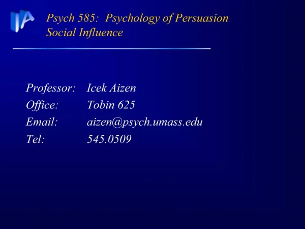 Psych 585: Psychology of Persuasion Social Influence