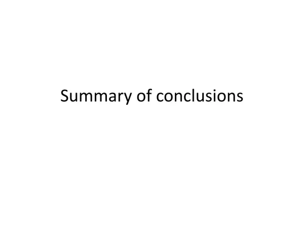 Summary of conclusions