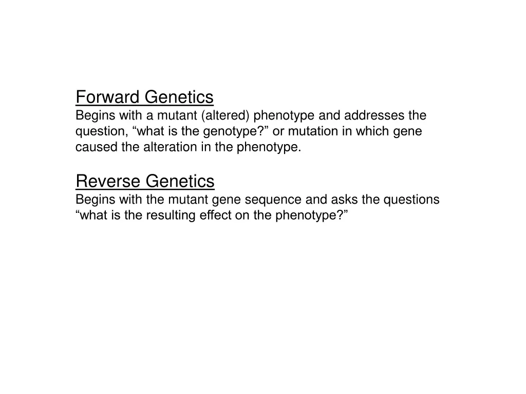 forward genetics begins with a mutant altered