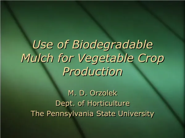 Use of Biodegradable Mulch for Vegetable Crop Production