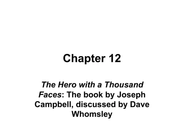 The Hero with a Thousand Faces: The book by Joseph Campbell, discussed by Dave Whomsley