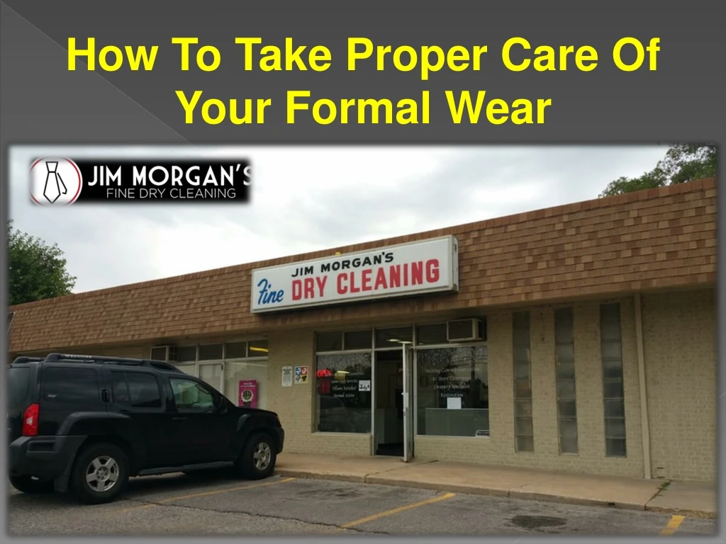 how to take proper care of your formal wear