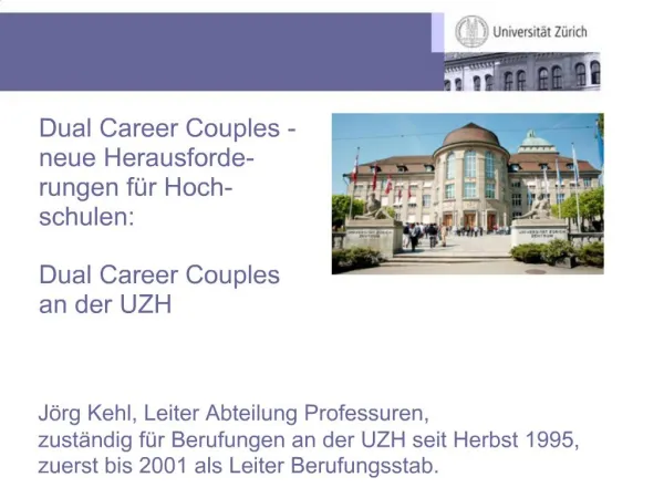 Dual Career Couples - neue Herausforde-rungen f r Hoch-schulen: Dual Career Couples an der UZH