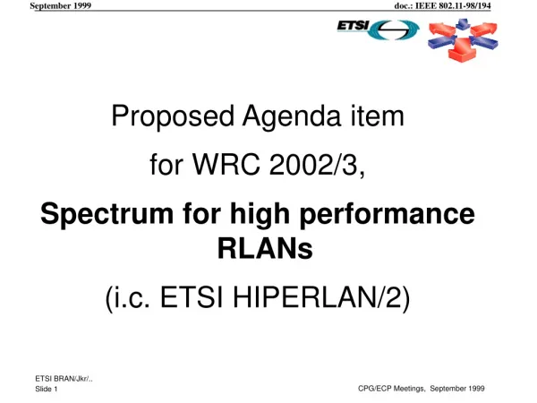 Proposed Agenda item for WRC 2002/3, Spectrum for high performance RLANs (i.c. ETSI HIPERLAN/2)