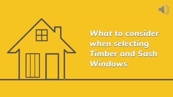 What to consider when selecting Timber and Sash Windows