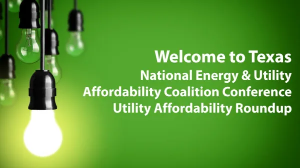 Welcome to Texas National Energy &amp; Utility Affordability Coalition Conference