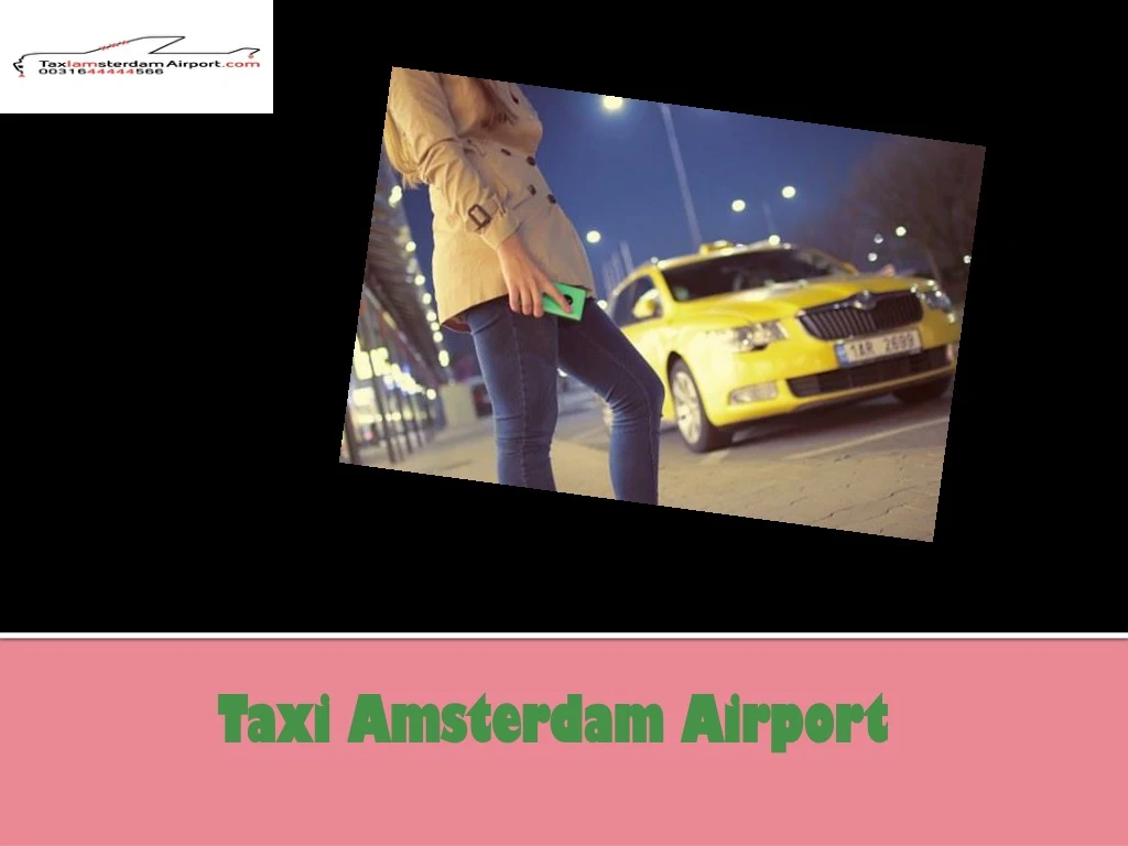 taxi amsterdam airport
