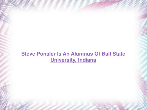 Steve Ponsler Is An Alumnus Of Ball State University, Indian