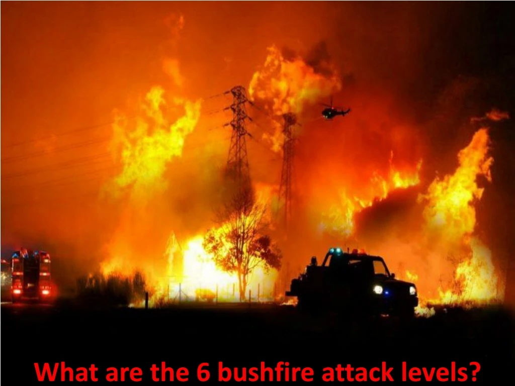 what are the 6 bushfire attack levels