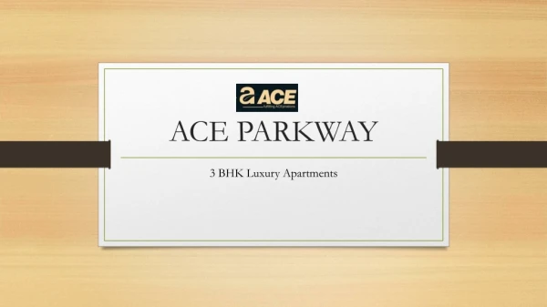 ACE Parkway | 7289014605 | Ace GolfShire | Residential Property | 2/3 BHK