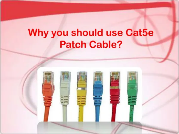 Why you should use Cat5e Patch Cable