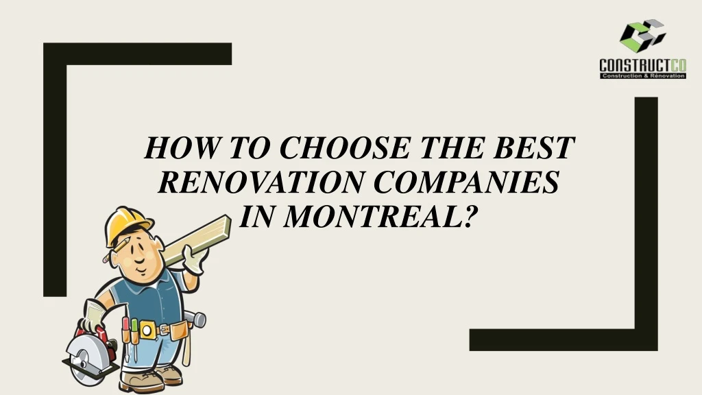 how to choose the best renovation companies in montreal