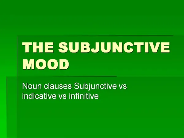 THE SUBJUNCTIVE MOOD
