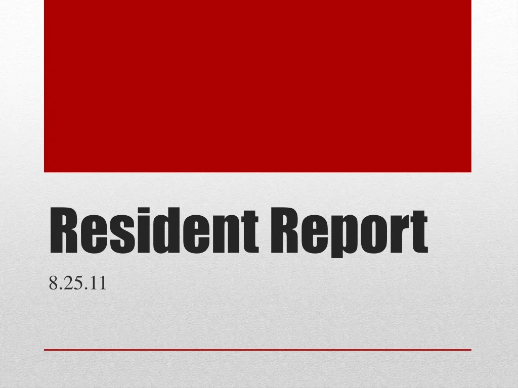 resident report
