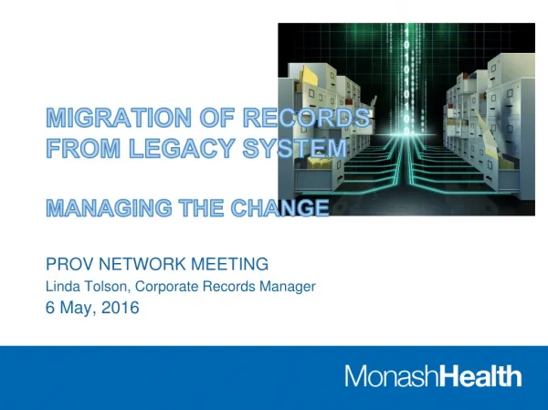 MIGRATION OF RECORDS FROM LEGACY SYSTEM MANAGING THE CHANGE