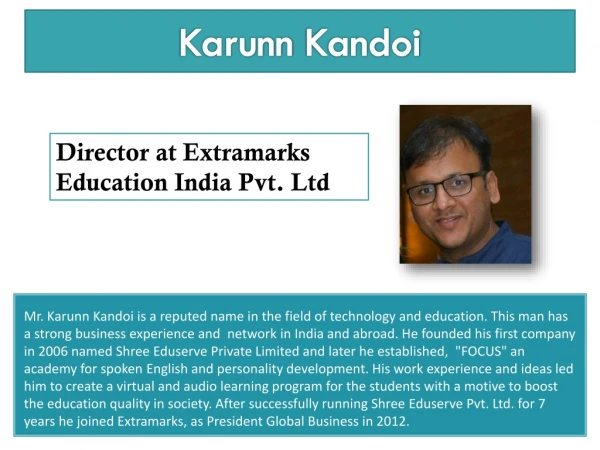 Karunn Kandoi - Director at Extramarks Education India Pvt. Ltd.