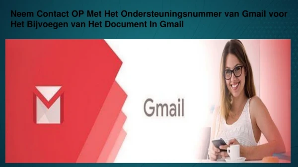 Neem Contact OP Met Het Ondersteuningsnummer van Gmail voor Het Bijvoegen van Het Document In Gmail