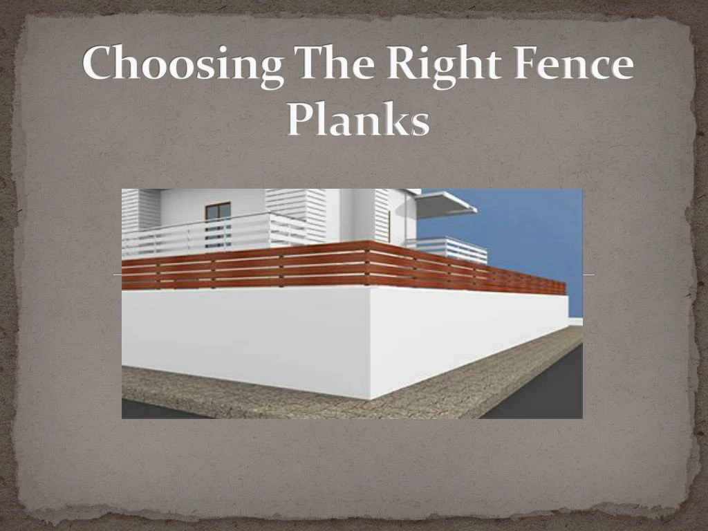 choosing the right fence planks