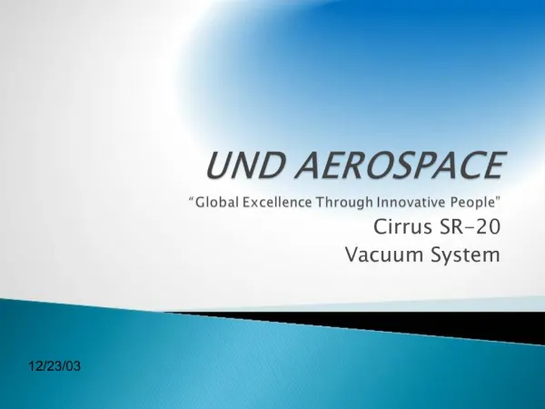 UND AEROSPACE Global Excellence Through Innovative People