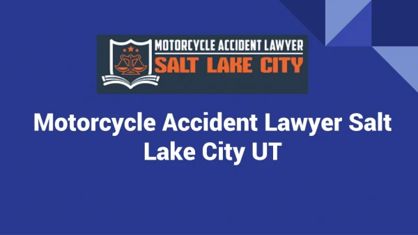 Motorcycle Accident Lawyer Salt Lake City