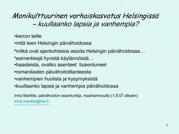 Monikulttuurinen varhaiskasvatus Helsingiss kuullaanko lapsia ja vanhempia
