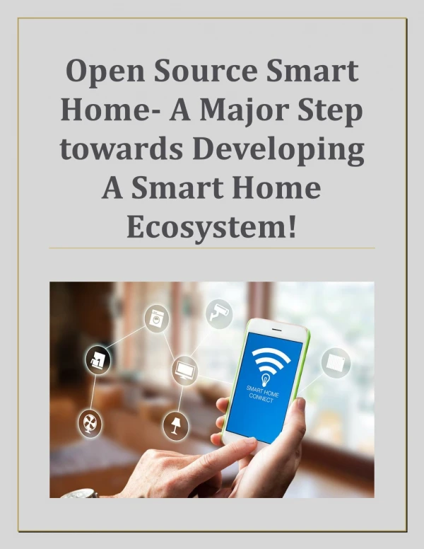 Open Source Smart Home- A Major Step towards Developing A Smart Home Ecosystem!