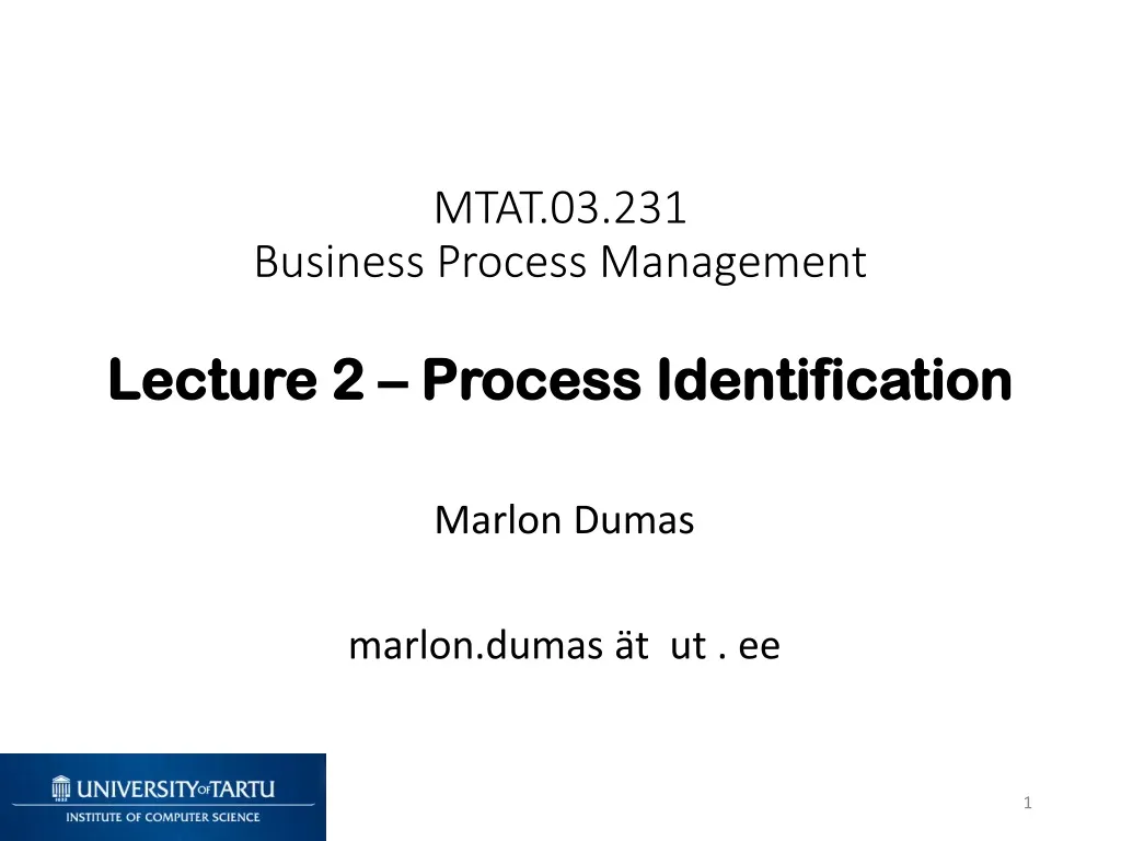 mtat 03 231 business process management lecture 2 process identification