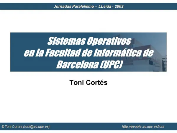 Sistemas Operativos en la Facultad de Inform tica de Barcelona UPC