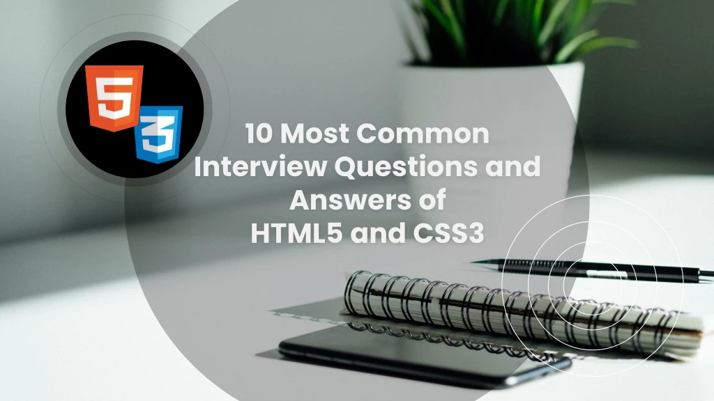 10 most common interview questions and answers of html5 and css3