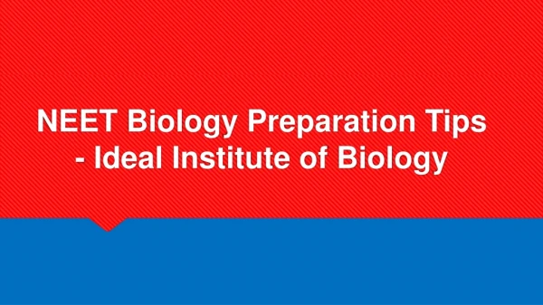 NEET Biology Preparation Tips - Ideal Institute of Biology