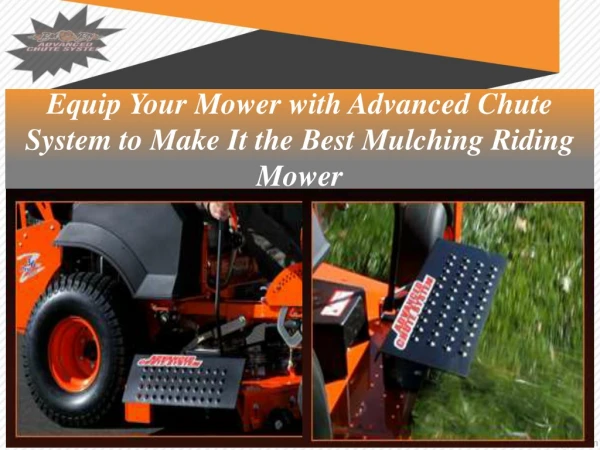 Equip Your Mower with Advanced Chute System to Make It the Best Mulching Riding Mower