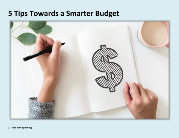 5 Tips Towards a Smarter Budget