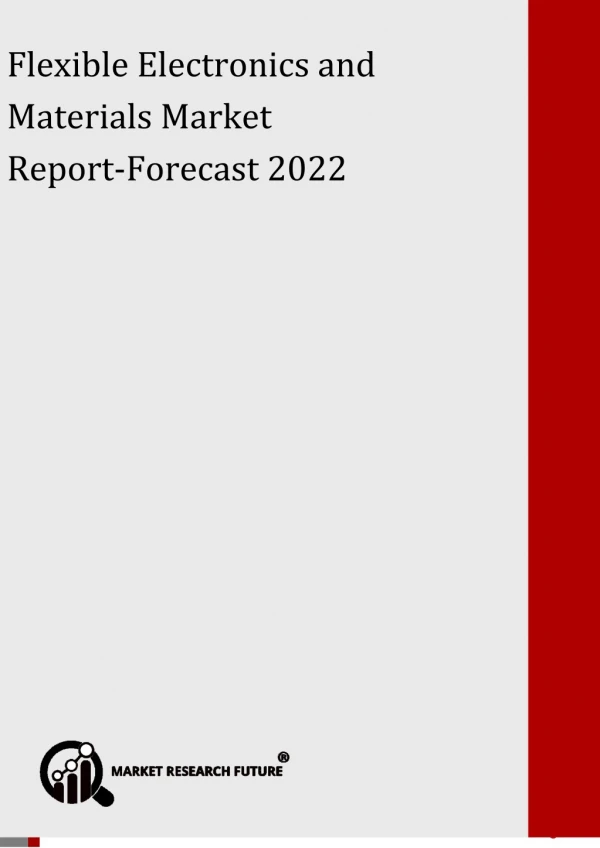 flexible electronics and materials market report