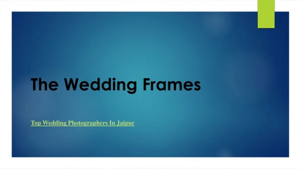 Top wedding Photographers in Jaipur - The Wedding Frames