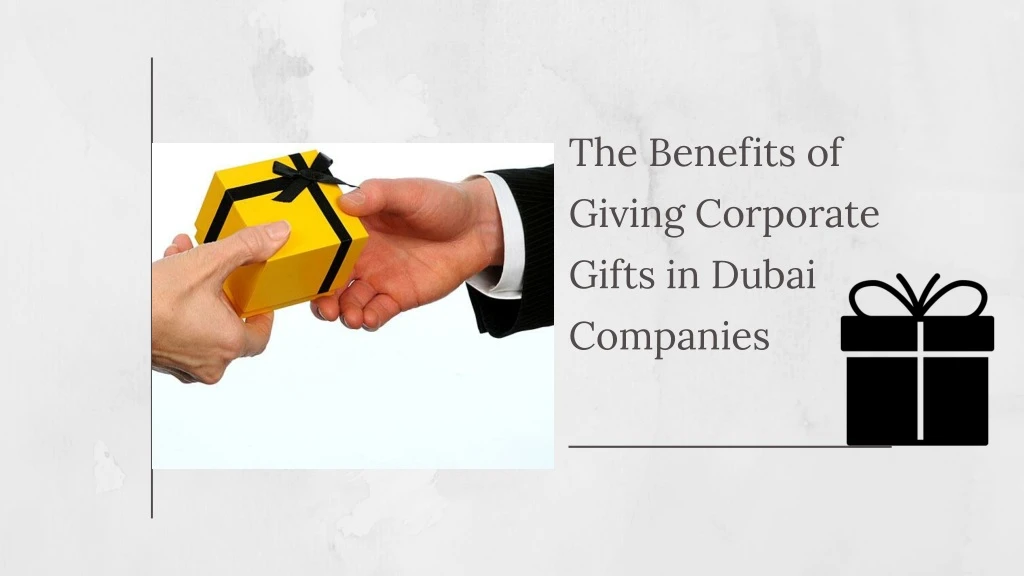 the benefits of giving corporate gifts in dubai