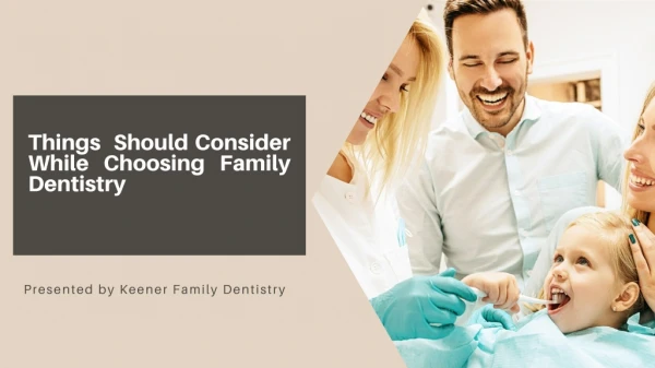 Things Should Consider While Choosing Family Dentistry