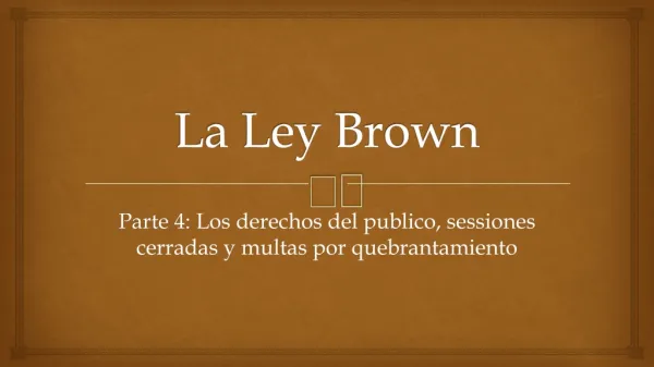 la ley brown