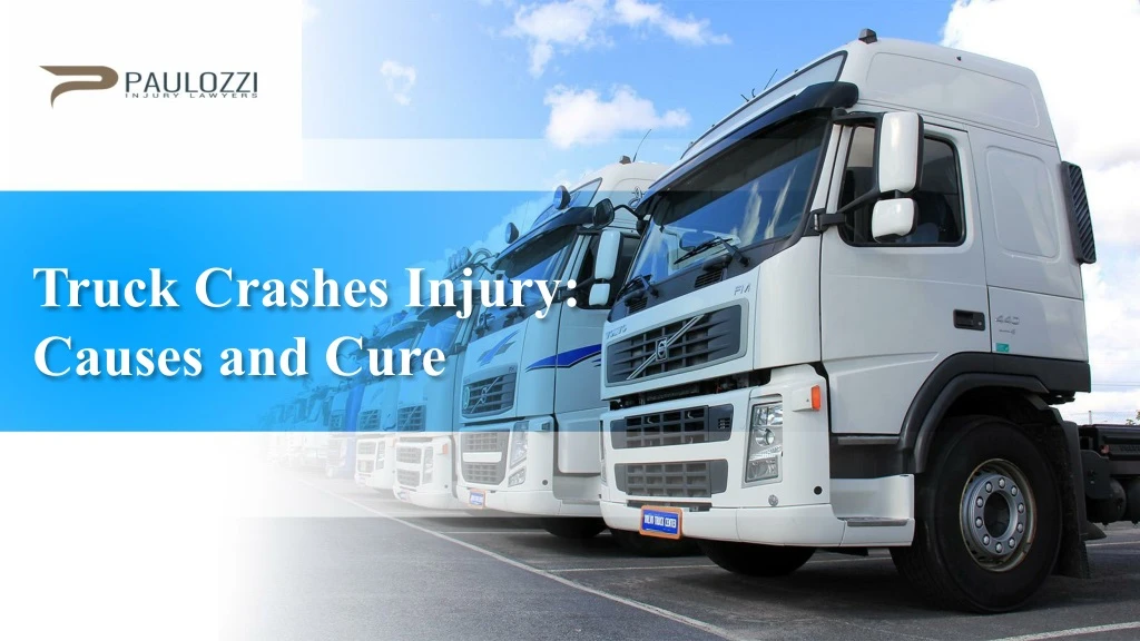 truck crashes injury causes and cure