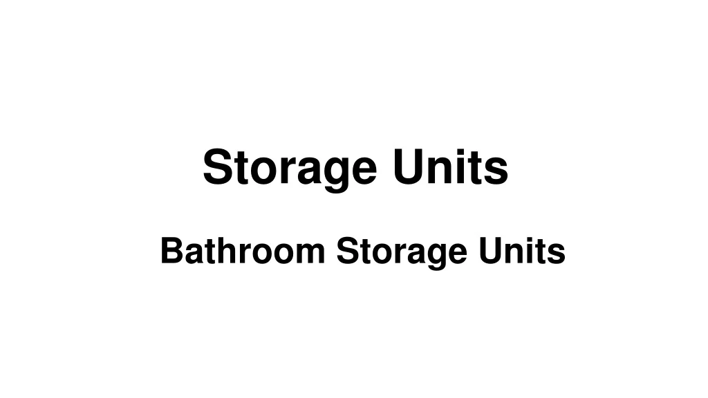 PPT - Slimline Bathroom Storage Unit PowerPoint Presentation, free ...