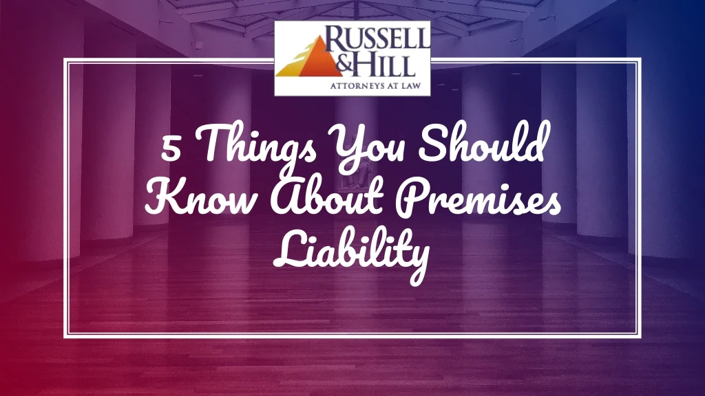 5 things you should know about premises liability