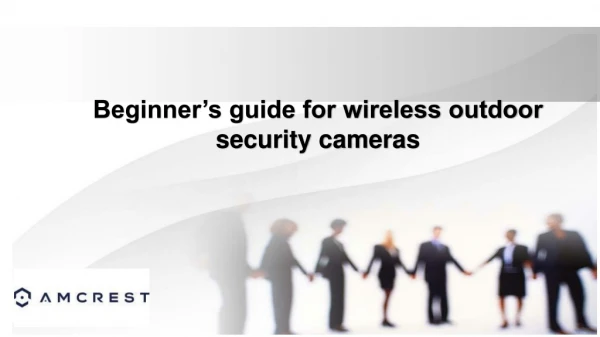 Beginner’s guide for wireless outdoor security cameras