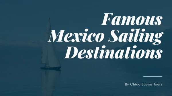 Mexico - Most Exciting Destination For Private Sailing Tours