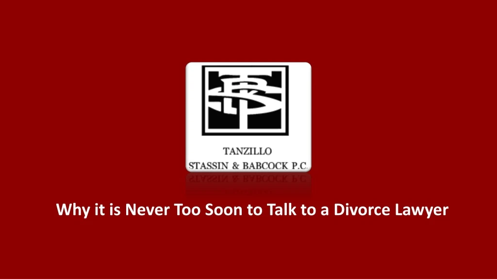 why it is never too soon to talk to a divorce