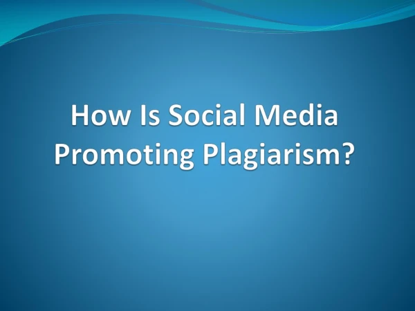What is Plagiarism Impact of Social Media