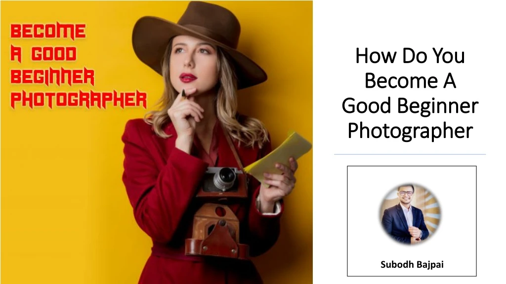 how do you become a good beginner photographer