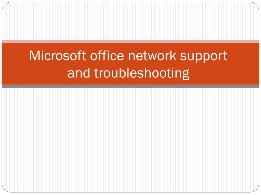 microsoft office network support and troubleshooting