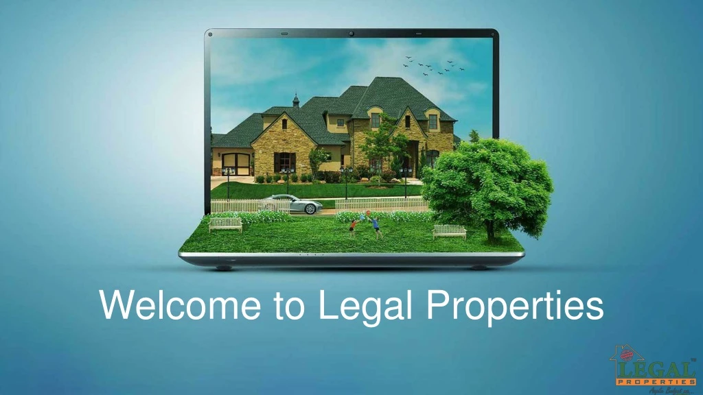 welcome to legal properties