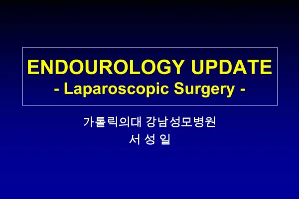 ENDOUROLOGY UPDATE - Laparoscopic Surgery -