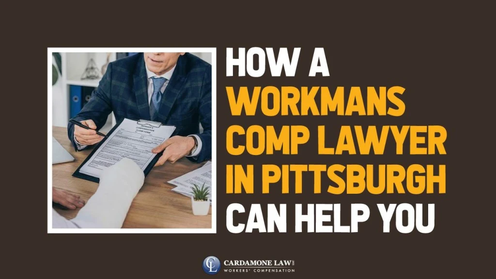 how a workmans comp lawyer in pittsburgh can help you